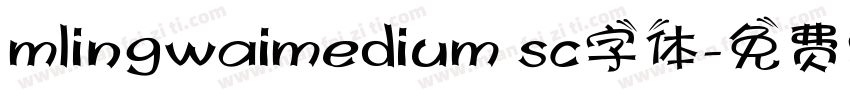 mlingwaimedium sc字体字体转换